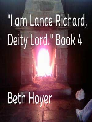 cover image of "I am Lance Richard, Deity Lord." Book 4